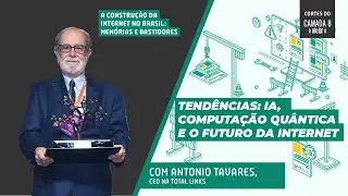Tend&ecirc;ncias: IA, computa&ccedil;&atilde;o qu&acirc;ntica e o futuro da Internet | Cortes do Camada 8