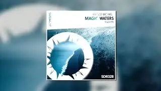 Marco Mc Neil - Magic Waters (Original Mix) [SUNDANCE RECORDINGS]