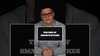 The Rise of Smartwatches Nowadays