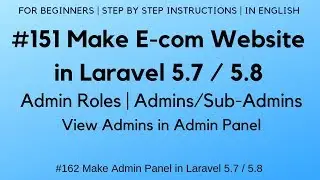 #151 Make E-com in Laravel 5.7 / 5.8 | Admins / Sub-Admins Roles | View Admins