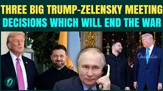 Trump&ndash;Zelensky Meeting&rsquo;s 3 Decisions: US Troops in Kyiv, Ukraine to Cede Land, and Zelensky Resigns?