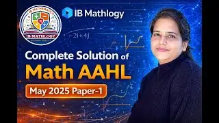 IB Math AA HL May 2025 Paper 1: Detailed Step-by-Step Solutions | Top Scorer Method
