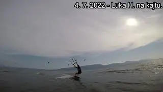 4. 7. 2022 luka na kajtu