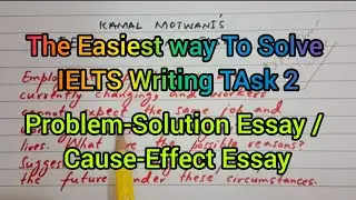 Solved IELTS Writing Task 2 | Problem-Solution Essay / Cause-Effect Essay @KamalMotwaniOfficial