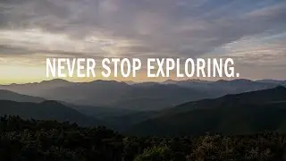 Never Stop Exploring