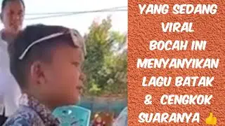 Viral anak kecil menyanyikan lagu batak dengan suara merdu~