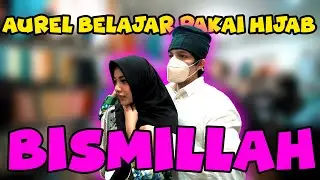 DIBELANJAIN ATTA!! AUREL BELAJAR BERHIJAB
