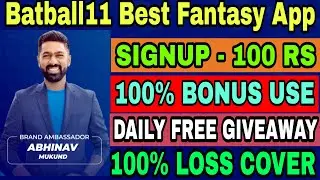 BATBALL11 BEST FANTASY APP 2022 //100% BONUS USE//FREE GIVEAWAY EVERY DAY/H2H SL100% WINNING CONFIRM