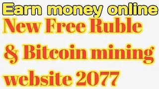 Free Ruble & Bitcoin mining website | How to earn money Online 2020 | Online part time work