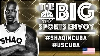 Sports Envoy: Shaquille O'Neal in Cuba