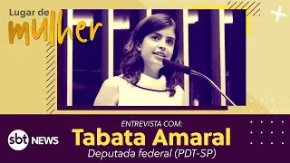 Entrevista com a deputada federal Tabata Amaral | Lugar de Mulher SBT News