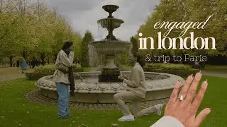 WE'RE ENGAGED !! | my DREAM birthday trip to London & Paris turned into my DREAM proposal 💍🤍