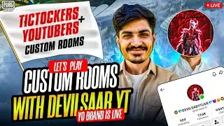 LETS PLAY TIKTOKER + YOUTUBERS  CUSTOM ROOMS WITH DEVILSAAB YT | YO BRANDxLIVE | PUBG MOBILE LIVE