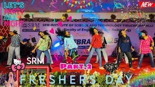 SRM Freshers Day Part - 2 | Cultural Night Highlights 🎭✨