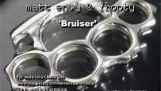 Matt Envy & Frooty - 'Bruiser'