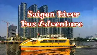 Saigon River Bus Adventure with Dao's Angels...!