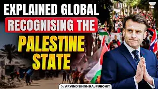 Why Countries Are Recognising Palestine Now | France Joins UK, Canada, Australia | Explained