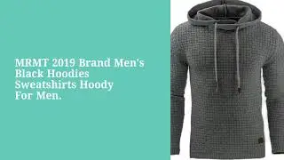 MRMT 2019 Brand Men's Black Hoodies Sweatshirts Hoody For Men Long-Sleeved For Male Hoodie