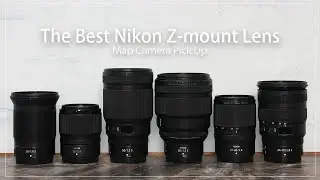 【Pick Up】The Best Nikon Z-mount Lens
