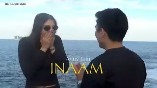 INAAM - Anuv Jain (Official Music) | A Heartfelt Indie Love Story | New Song 2025 | @DilmusicHub 
