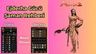 Metin2 Ejderha Gücü Şaman Rehberi