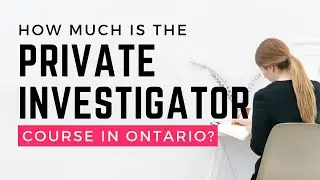 How much is the Private Investigator course in Ontario?