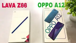 LAVA Z66 VS OPPO A12 ||unboxing || Comparison in Hindi