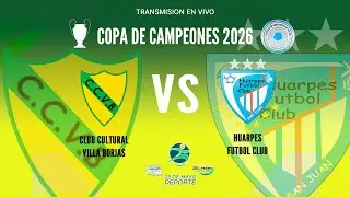 CLUB CULTURAL VILLA BORJAS VS HUAPES FUTBOL CLUB (CAPITAL) | COPA DE CAMPEONES 2026 | FECHA 2