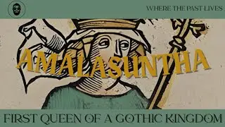 Who Was The First Queen of a Gothic Kingdom? Her Name Was Amalasuntha.