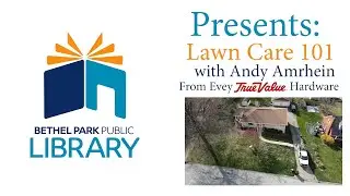Bethel Park Library Presents - LawnCare101