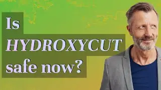 Is Hydroxycut safe now?