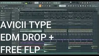 AVICII EDM DROP + FREE FLP