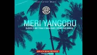 MERI YANGORU..KLENZO-JNR TYGAH-BAKA BHEE (SPB)PROD BY BAKA BHEE - BLACK BONE RECORDS