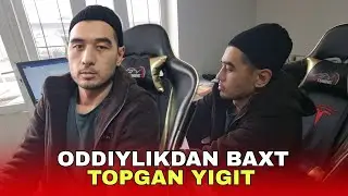 ОДДИЙЛИКДАН БАХТ ТОПГАН ЙИГИТ