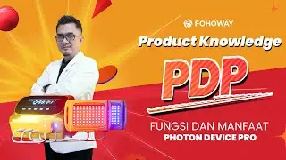 [PRODUCT KNOWLEDGE PDP] Fungsi & Manfaat Produk Photon Device Pro