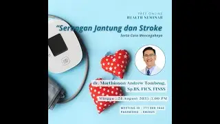 &ldquo;Serangan Jantung dan Stroke&rdquo; - by dr. Marthinson Andrew Tombeng, Sp.BS, FICS, FINSS