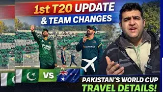 Exclusive 🛑 Pak vs Aus 1st T20 Update | Australia Squad Changes | Pakistan World Cup 26 Travel Plan 
