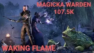 Magicka Warden - 107.5k - Waking Flame - ESO - Elder Scrolls Online - PVE Builds - XBOX NA