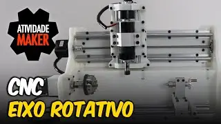 CNC Eixo Rotativo - #CNC #AtividadeMaker