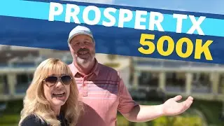Moving to Prosper Texas? Prosper Texas Tour... What Does 500K get you in Prosper Texas in 2021?