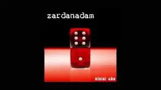 Zardanadam - Dibini Gör