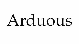How to Pronounce Arduous