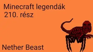 Minecraft legend&aacute;k 210. r&eacute;sz. A Godzilla r&eacute;me, Nether Beast