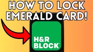 How To Lock Emerald Card In H&R Block (Full Guide) 2025!