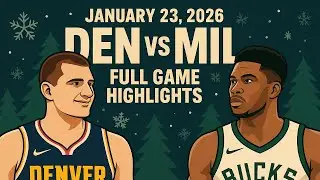 Denver Nuggets vs Milwaukee Bucks | Full Game Highlights | 23 January 2026