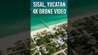 Sisal Yucat&aacute;n desde el aire | Drone 4k | #sisal #sisalyucatan #yucatancoast #sisalbeach #sisalplaya