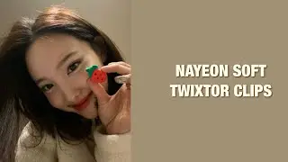 NAYEON SOFT TWIXTOR CLIPS + LINK MEGA