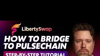 How to Bridge to Pulsechain via @LibertySwap