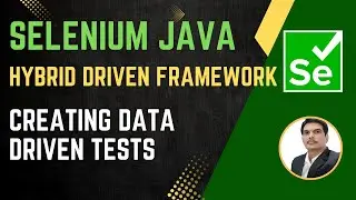 Session 51: Selenium with Java | Hybrid Framework | Data Driven Tests | Apache POI