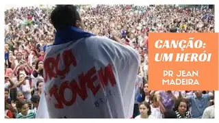 Um Herói - PlayCenter - Pr Jean Madeira